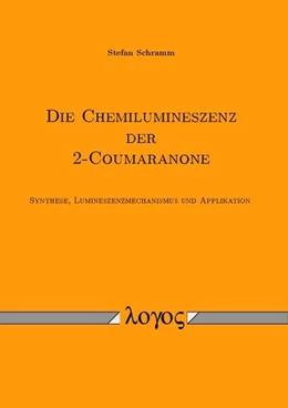 Abbildung von Schramm | Die Chemilumineszenz der 2-Coumaranone | 1. Auflage | 2016 | beck-shop.de