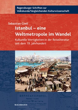 Abbildung von Gietl | Istanbul - eine Weltmetropole im Wandel | 1. Auflage | 2016 | beck-shop.de