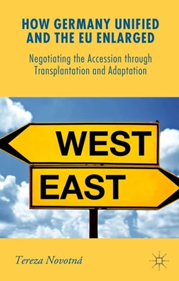 Abbildung von Novotná | How Germany Unified and the EU Enlarged | 1. Auflage | 2015 | beck-shop.de