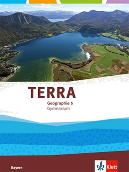 Abbildung von TERRA Geographie für Bayern. Schülerbuch 5. Klasse. Ausgabe für Gymnasien | 1. Auflage | 2017 | beck-shop.de