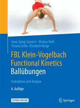 Abbildung von Spirgi-Gantert / Suppe | FBL Klein-Vogelbach Functional Kinetics: Ballübungen | 6. Auflage | 2016 | beck-shop.de