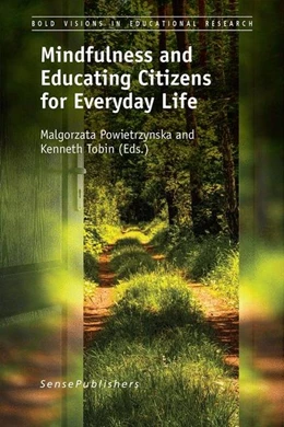 Abbildung von Powietrzynska / Tobin | Mindfulness and Educating Citizens for Everyday Life | 1. Auflage | 2016 | beck-shop.de