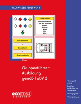 Abbildung von Meyer | Gruppenführer-Ausbildung gemäß FwDV 2 | 1. Auflage | 2016 | beck-shop.de