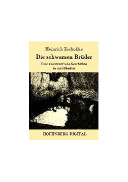 Abbildung von Heinrich Zschokke | Die schwarzen Brüder | 1. Auflage | 2016 | beck-shop.de