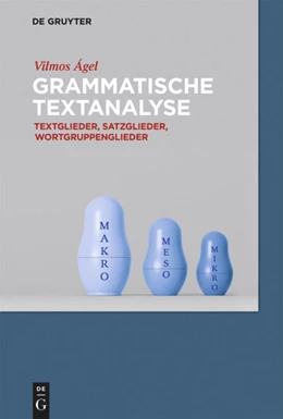 Abbildung von Ágel | Grammatische Textanalyse | 1. Auflage | 2017 | beck-shop.de