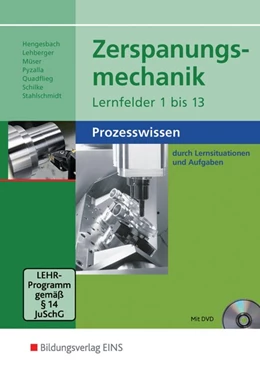 Abbildung von Hengesbach / Lehberger | Zerspanungsmechanik. Schulbuch. Lernfelder 1-13: Prozesswissen | 3. Auflage | 2016 | beck-shop.de
