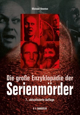 Abbildung von Newton / Buval | Die große Enzyklopädie der Serienmörder | 7. Auflage | 2016 | beck-shop.de