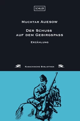 Abbildung von Auesow | Der Schuss auf dem Gebirgspass | 1. Auflage | 2016 | beck-shop.de