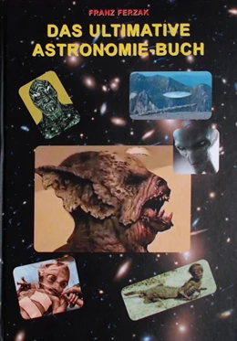 Abbildung von Ferzak | Das ultimative Astronomie-Buch | 1. Auflage | 2016 | beck-shop.de