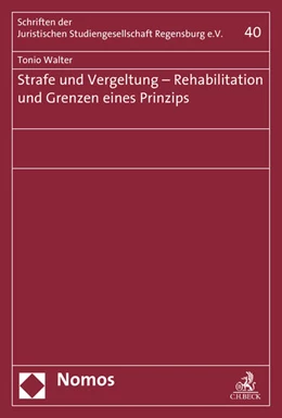 Abbildung von Walter | Strafe und Vergeltung - Rehabilitation und Grenzen eines Prinzips | 1. Auflage | 2016 | 40 | beck-shop.de