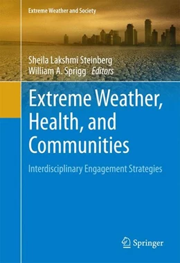 Abbildung von Steinberg / Sprigg | Extreme Weather, Health, and Communities | 1. Auflage | 2016 | beck-shop.de