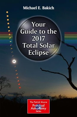 Abbildung von Bakich | Your Guide to the 2017 Total Solar Eclipse | 1. Auflage | 2016 | beck-shop.de