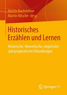 Abbildung von Buchsteiner / Nitsche | Historisches Erzählen und Lernen | 1. Auflage | 2016 | beck-shop.de