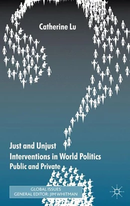 Abbildung von Lu | Just and Unjust Interventions in World Politics | 1. Auflage | 2016 | beck-shop.de