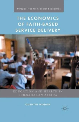 Abbildung von Wodon / Loparo | The Economics of Faith-Based Service Delivery | 1. Auflage | 2015 | beck-shop.de