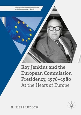 Abbildung von Ludlow | Roy Jenkins and the European Commission Presidency, 1976 -1980 | 1. Auflage | 2016 | beck-shop.de
