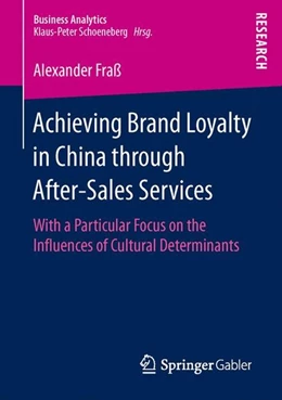 Abbildung von Fraß | Achieving Brand Loyalty in China through After-Sales Services | 1. Auflage | 2016 | beck-shop.de