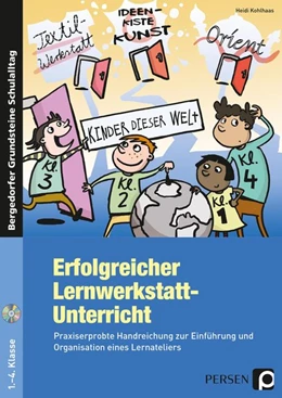 Abbildung von Kohlhaas | Erfolgreicher Lernwerkstatt-Unterricht | 1. Auflage | 2016 | beck-shop.de