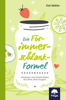Abbildung von Mekler | Die Für-immer-schlank-Formel | 1. Auflage | 2016 | beck-shop.de