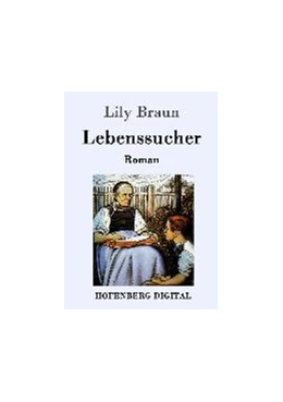 Abbildung von Lily Braun | Lebenssucher | 1. Auflage | 2016 | beck-shop.de