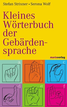 Abbildung von Strixner | Kleines Wörterbuch der Gebärdensprache | 1. Auflage | 2014 | beck-shop.de