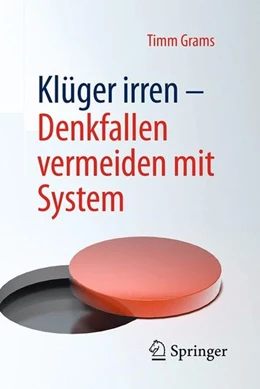 Abbildung von Grams | Klüger irren - Denkfallen vermeiden mit System | 1. Auflage | 2016 | beck-shop.de
