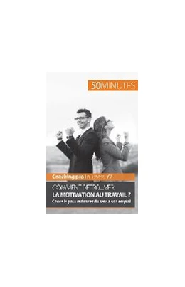 Abbildung von Cailteux / 50minutes | Retrouver la motivation au travail | 1. Auflage | 2016 | beck-shop.de