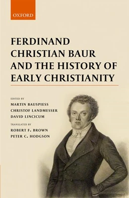 Abbildung von Bauspiess / Landmesser | Ferdinand Christian Baur and the History of Early Christianity | 1. Auflage | 2017 | beck-shop.de