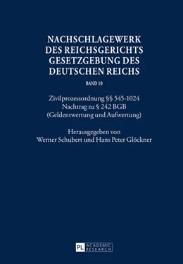 Abbildung von Schubert / Glöckner | Nachschlagewerk des Reichsgerichts ¿ Gesetzgebung des Deutschen Reichs | 1. Auflage | 2016 | beck-shop.de