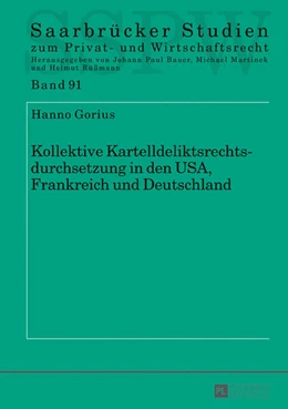 Abbildung von Gorius | Kollektive Kartelldeliktsrechtsdurchsetzung in den USA, Frankreich und Deutschland | 1. Auflage | 2016 | beck-shop.de