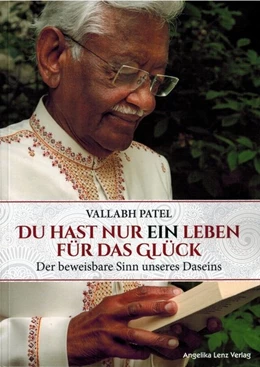Abbildung von Patel | Du hast nur ein Leben für das Glück | 1. Auflage | 2016 | beck-shop.de