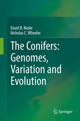 Abbildung von Neale / Wheeler | The Conifers: Genomes, Variation and Evolution | 1. Auflage | 2019 | beck-shop.de