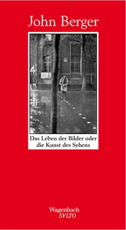 Abbildung von Berger | Das Leben der Bilder oder die Kunst des Sehens | 1. Auflage | 2022 | beck-shop.de