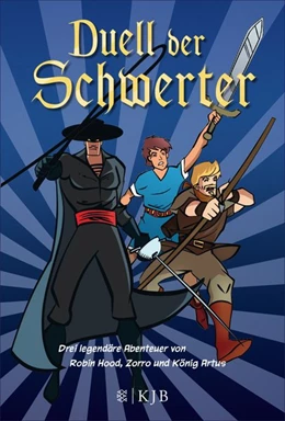 Abbildung von Ahrens / Spreckelsen | Duell der Schwerter - Drei legendäre Abenteuer von Robin Hood, Zorro und König Artus | 1. Auflage | 2015 | beck-shop.de