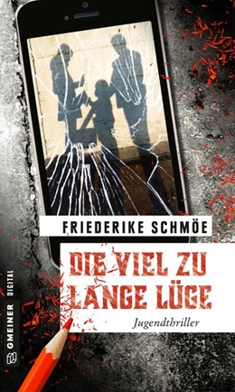 Abbildung von Schmöe | Die viel zu lange Lüge | 1. Auflage | 2016 | beck-shop.de