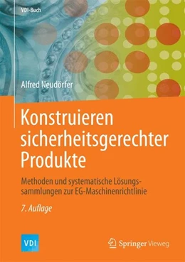 Abbildung von Neudörfer | Konstruieren sicherheitsgerechter Produkte | 7. Auflage | 2016 | beck-shop.de