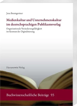 Abbildung von Baumgartner | Medienkultur und Unternehmenskultur im deutschsprachigen Publikumsverlag | 1. Auflage | 2016 | beck-shop.de