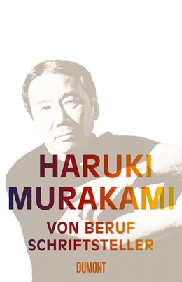 Abbildung von Murakami | Von Beruf Schriftsteller | 1. Auflage | 2016 | beck-shop.de