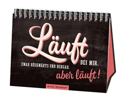 Abbildung von Becker | Läuft bei mir. Zwar rückwärts und bergab, aber läuft! | 1. Auflage | 2016 | beck-shop.de