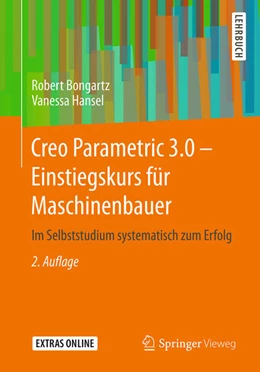 Abbildung von Bongartz / Hansel | Creo Parametric 3.0 - Einstiegskurs für Maschinenbauer | 2. Auflage | 2016 | beck-shop.de