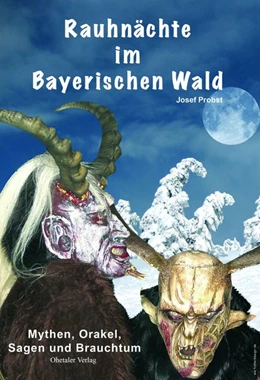 Abbildung von Probst | Rauhnächte im Bayerischen Wald | 1. Auflage | 2016 | beck-shop.de