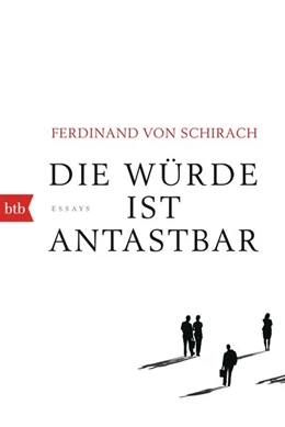 Abbildung von Schirach | Die Würde ist antastbar | 1. Auflage | 2017 | beck-shop.de