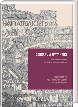 Abbildung von Neuwirth / Schmid | Denkraum Spätantike | 1. Auflage | 2016 | beck-shop.de