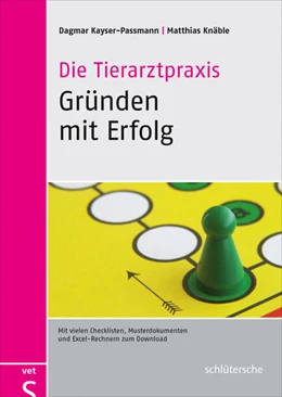 Abbildung von Kayser-Passmann / Knäble | Die Tierarztpraxis - Gründen mit Erfolg | 1. Auflage | 2016 | beck-shop.de