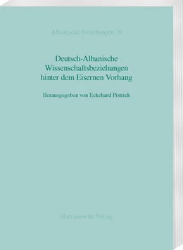 Abbildung von Pistrick | Deutsch-Albanische Wissenschaftsbeziehungen hinter dem Eisernen Vorhang | 1. Auflage | 2016 | beck-shop.de