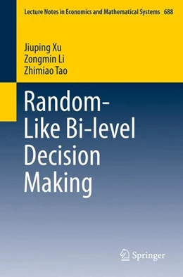 Abbildung von Xu / Li | Random-Like Bi-level Decision Making | 1. Auflage | 2016 | beck-shop.de