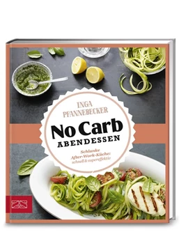 Abbildung von Pfannebecker | Just Delicious - No Carb Abendessen | 1. Auflage | 2017 | beck-shop.de