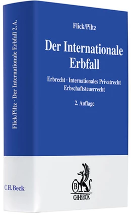 Abbildung von Flick / Piltz | Der Internationale Erbfall | 2. Auflage | 2008 | beck-shop.de