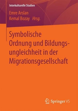 Abbildung von Arslan / Bozay | Symbolische Ordnung und Bildungsungleichheit in der Migrationsgesellschaft | 1. Auflage | 2016 | beck-shop.de