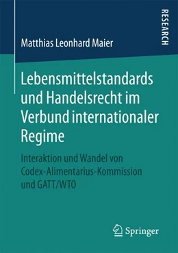 Abbildung von Maier | Lebensmittelstandards und Handelsrecht im Verbund internationaler Regime | 1. Auflage | 2016 | beck-shop.de